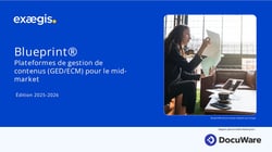 Exaegis Blueprint 2025/2026 : DocuWare reconnu GED/ECM leader pour la 2ème année consécutive: découvrez les résultats complets de l'étude