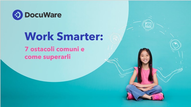Lavora in modo più smart: 7 ostacoli da superare per una forza lavoro più produttiva e motivata