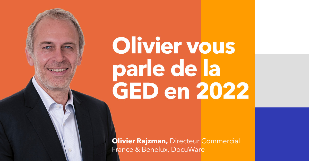 La GED en 2022 : comment dématérialiser tous vos processus métier?