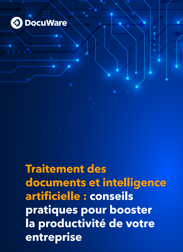 Traitement des documents et intelligence  artificielle : conseils  pratiques pour booster  la productivité de votre entreprise