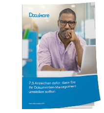 7,5 Anzeichen dafür, dass Sie Ihr Dokumenten-Management umstellen sollten